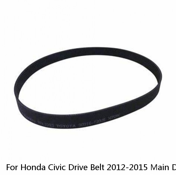 For Honda Civic Drive Belt 2012-2015 Main Drive 6 Rib Count Serpentine Belt