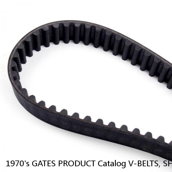 1970's GATES PRODUCT Catalog V-BELTS, SHEAVES, INDUSTRIAL HOSE, COUPLINGS #1 small image