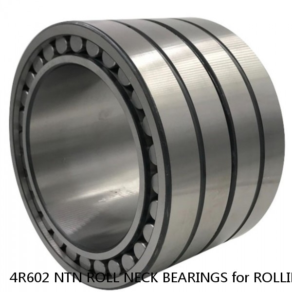 4R602 NTN ROLL NECK BEARINGS for ROLLING MILL #1 image