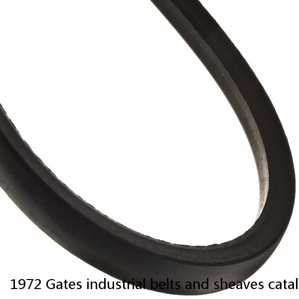 1972 Gates industrial belts and sheaves catalog #1 image